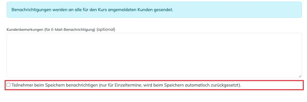 Kurstermin-Formular mit rot markiertem, leerem Haken Teilnehmer beim Speichern benachrichtigen