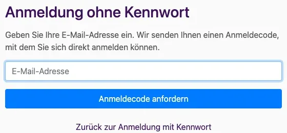 Seite Anmeldung ohne Kennwort mit E-Mail-Feld und dem Knopf Anmeldecode anfordern