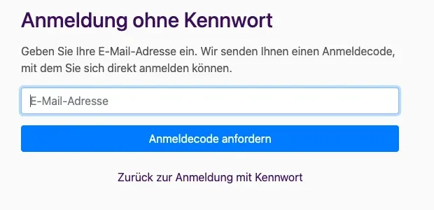 Seite Anmeldung ohne Kennwort mit Feld für die E-Mail-Adresse und Knopf Anmeldecode anfordern