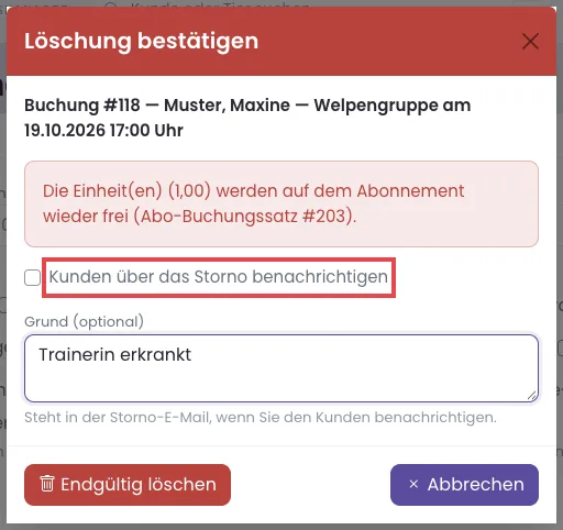 Der Bestätigungsdialog einer einzelnen Stornierung mit Mail-Haken und Grund