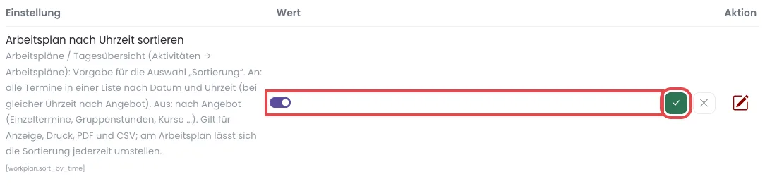 Die Einstellung Arbeitsplan nach Uhrzeit sortieren mit eingeschaltetem Schalter und dem grünen Häkchen