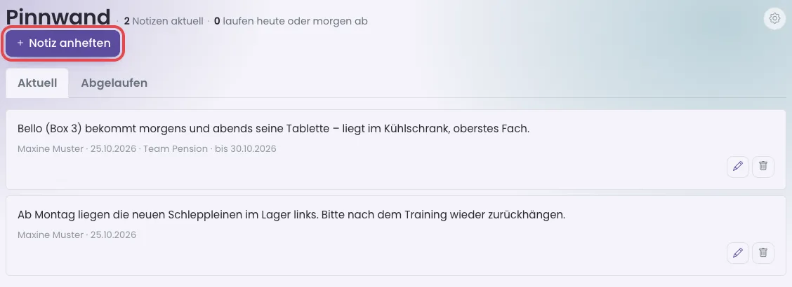 Pinnwand mit dem Knopf Notiz anheften, den Reitern Aktuell und Abgelaufen und zwei Notizen
