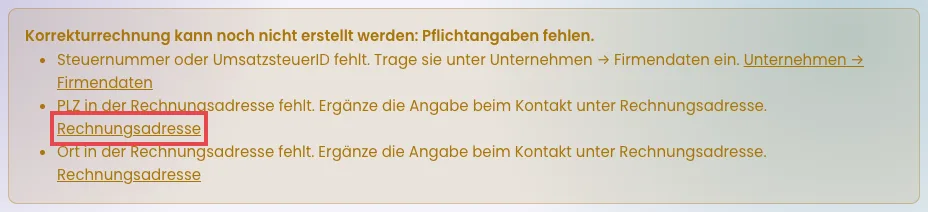 Kasten Korrekturrechnung kann noch nicht erstellt werden mit fehlender PLZ und fehlendem Ort, der Link Rechnungsadresse ist rot markiert