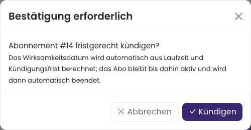 Dialog Abonnement fristgerecht kündigen