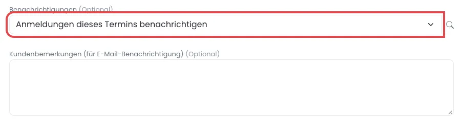 Feld Benachrichtigungen mit Auswahl Anmeldungen dieses Termins benachrichtigen