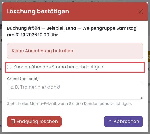 Fenster Löschung bestätigen mit Folgen, Haken Kunden benachrichtigen und Grund