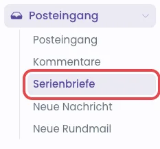 Menügruppe Posteingang mit dem Punkt Serienbriefe