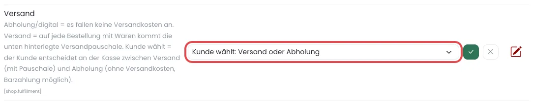 Auswahlliste der Einstellung Versand mit dem Wert Kunde wählt: Versand oder Abholung