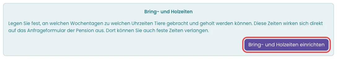 Die Einstellungsgruppe Pension mit dem markierten Knopf Bring- und Holzeiten einrichten