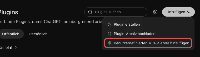 ChatGPT, Menü Hinzufügen geöffnet, Benutzerdefinierten MCP-Server hinzufügen ist rot markiert